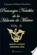 Personajes notables de la historia de méxico vol. II