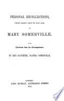 Personal Recollections, from Early Life to Old Age, of Mary Somerville