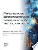 Perspectivas contemporáneas sobre educación y tecnología digital