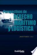 Perspectivas de derecho marítimo y logística