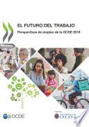 Perspectivas de empleo de la OCDE 2019 El Futuro del Trabajo