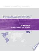 Perspectivas económicas, abril de 2015: Las Américas,