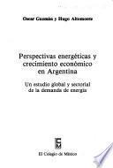 Perspectivas energéticas y crecimiento económico en Argentina