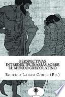 Perspectivas interdisciplinarias sobre el mundo grecolatino