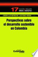 Perspectivas sobre el desarrollo sostenible en Colombia