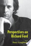 Perspectives on Richard Ford