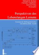 Perspektiven des Lebenslangen Lernens - dynamische Bildungsnetzwerke, Geschäftsmodelle, Trends