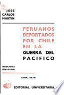 Peruanos deportados por Chile en la guerra del Pacífico