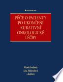 Péče o pacienty po ukončení kurativní onkologické léčby