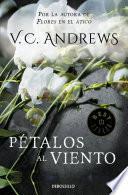 Pétalos al viento (Saga Dollanganger 2)