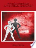 Peter Pan's Shadows in the Literary Imagination