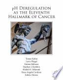 pH Deregulation as the Eleventh Hallmark of Cancer