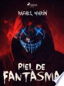 Piel de Fantasma