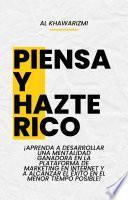 Piense y hágase rico - La mentalidad para triunfar en Internet rápidamente