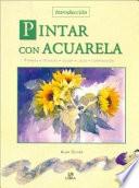 Pintar Con Acuarela - Introduccion