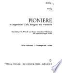 Pioniere in Argentinien, Chile, Paraguay und Venezuela