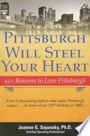 Pittsburgh Will Steel Your Heart