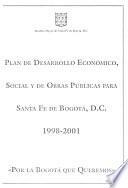 Plan de desarrollo económico, social y de obras públicas para Santa Fe de Bogotá, D.C., 1998-2001