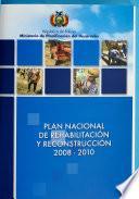 Plan Nacional de Rehabilitación y Reconstrucción, 2008-2010