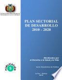Plan Sectorial de Desarrollo 2010-2020 Movilizados por el Derecho a la Salud y a la Vida