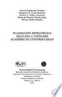 Planeación estratégica aplicada a unidades académicas universitarias