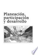 Planeación, participación y desarrollo