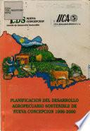 Planificacion Del Desarrollo Agropecuario Sostenible de Nueva Concepcion 1996-2000