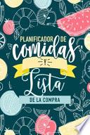 Planificador de comidas y lista de la compra: Organizador de 52 semanas para cocinar e ir al supermercado