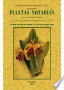 Plantas notables por su utilidad o rareza que crecen espontáneamente en Catalunya, o sea, Apuntes para la Flora Catalana