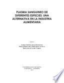 Plasma sanguíneo de diferentes especies: una alternativa en la industria alimentaria