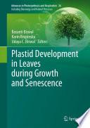 Plastid Development in Leaves during Growth and Senescence