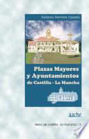 Plazas mayores y ayuntamientos de Castilla-La Mancha