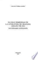 Plumas femeninas en la literatura de Granada, siglos VIII-XX
