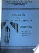 Población de la ciudad de Guatemala, censos 1964