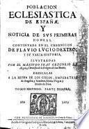 Poblacion Eclesiastica De España, Y Noticia De Sus Primeras Honras, Hallada En Los Escritos de S. Gregorio Obispo de Granada, Y En El Chronicon De Hauberto Monge de S. Benito