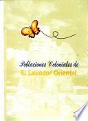Poblaciones coloniales de El Salvador oriental