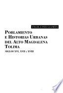Poblamiento e historias urbanas del Alto Magdalena Tolima