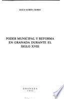 Poder municipal y reforma en Granada durante el siglo XVIII