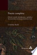 Poesía Completa. Edición, Estudio Introductorio y Apéndices Documentales de Amauri Gutiérrez Coto