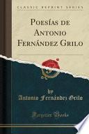 Poesías de Antonio Fernández Grilo (Classic Reprint)