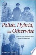 Polish, Hybrid, and Otherwise