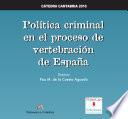 Política criminal en el proceso de vertebración de España