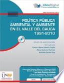 Política pública ambiental y ambiente en el Valle del Cauca 1991-2010