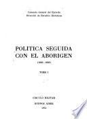 Política seguida con el aborigen (1750-1819): 1820-1852