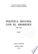 Política seguida con el aborígen: 1820-1852