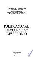 Política social, democracia y desarrollo