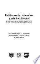 Política social, educación y salud en México