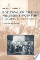 Political Culture in Nineteenth-century Peru