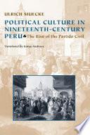 Political Culture in Nineteenth-century Peru
