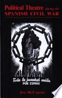 Political Theatre During the Spanish Civil War